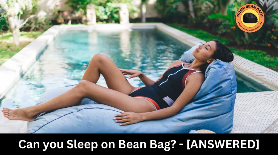can you sleep on bean bag